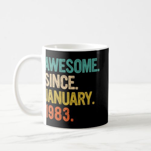 Awesome Since January 1983 40 Years Old  40th Birt Coffee Mug