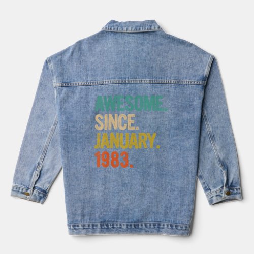 Awesome Since January 1983 40 Years Old  40th Birt Denim Jacket