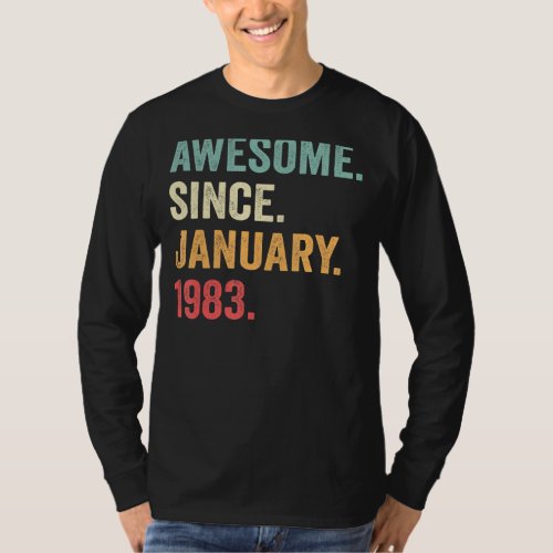 Awesome Since January 1983 40th Birthday  40 Years T_Shirt