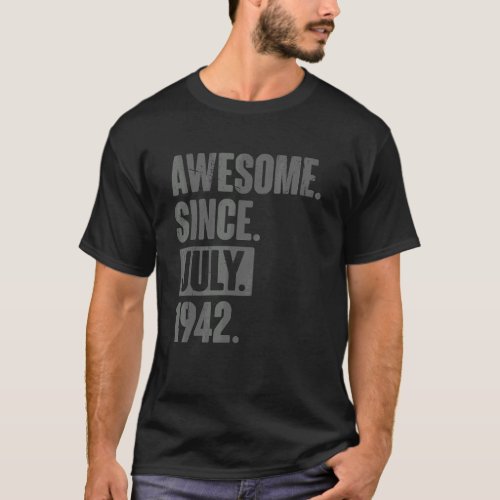 Awesome Since July 1942  80 Year Old 80th Birthday T_Shirt