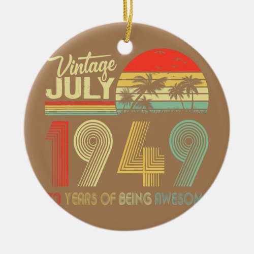 Awesome Since July 1949 73rd Birthday Vintage Ceramic Ornament