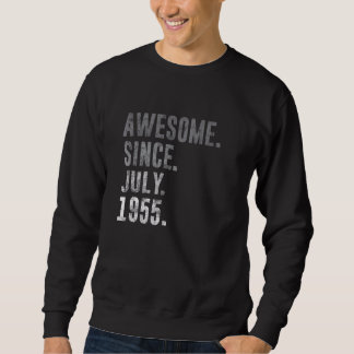 Awesome Since July 1955 67th Birthday Vintage 1955 Sweatshirt