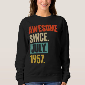 Awesome Since July 1957 65 Year Old 65th Birthday Sweatshirt