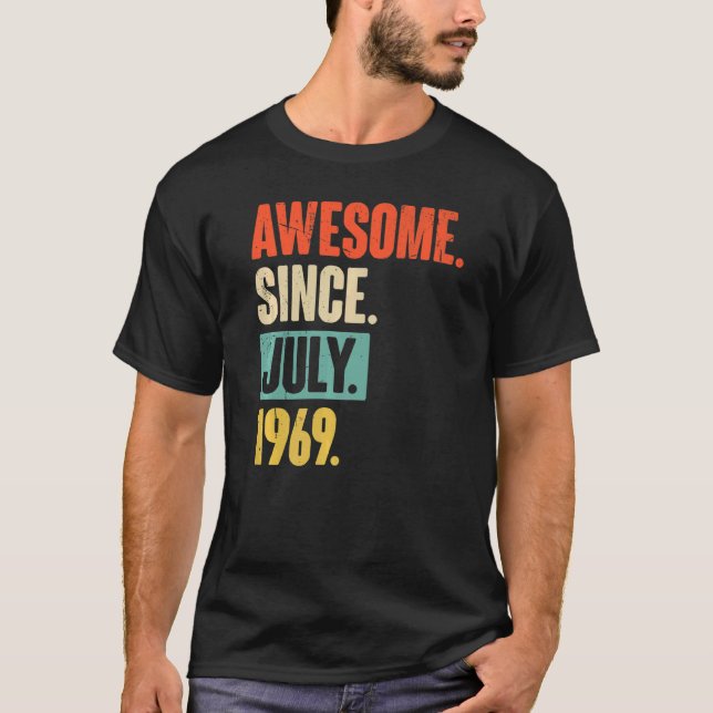 Awesome Since July 1969  53 Year Old 53rd Birthday T-Shirt (Front)