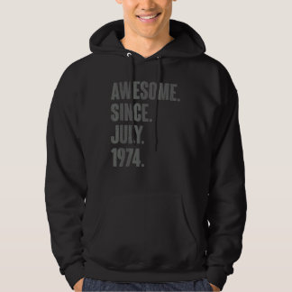 Awesome Since July 1974  48 Year Old  48th Birthda Hoodie