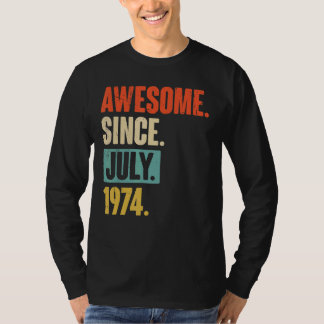 Awesome Since July 1974 48 Year Old 48th Birthday T-Shirt