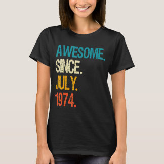 Awesome Since July 1974 48th Birthday 48 Year Old T-Shirt