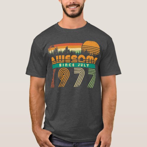 Awesome Since July 1977 Birthday Gift for Men T_Shirt
