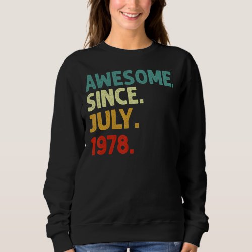 Awesome Since July 1978 Vintage 44th Birthday Sweatshirt