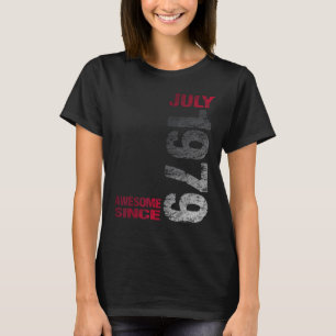 Awesome since July 1979 44th Birthday Born 1979 T-Shirt