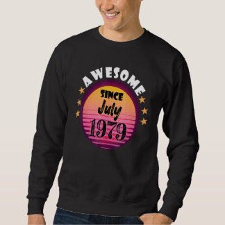 Awesome Since July 1979 Birthday 1979 July Vintage Sweatshirt