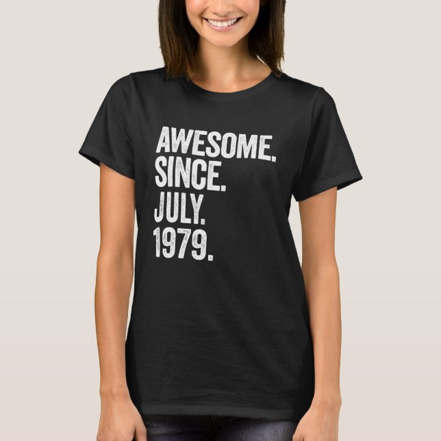 Awesome Since July 1979 Retro 44th Birthday 44 Yea T-Shirt (Front)