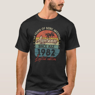 Awesome Since July 1982 40 Year Old 40 Birthday T-Shirt