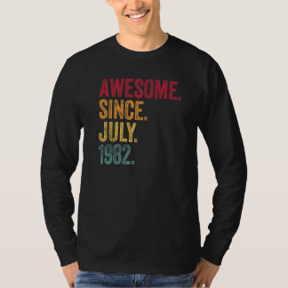 Awesome Since July 1982 40th Birthday 40 Years Ol T-Shirt