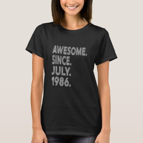 Awesome Since July 1986 37 Years Old Retro 37th Bi T_Shirt