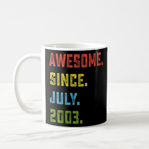 Awesome Since July 2003 20th Birthday  20 Years Ol Coffee Mug