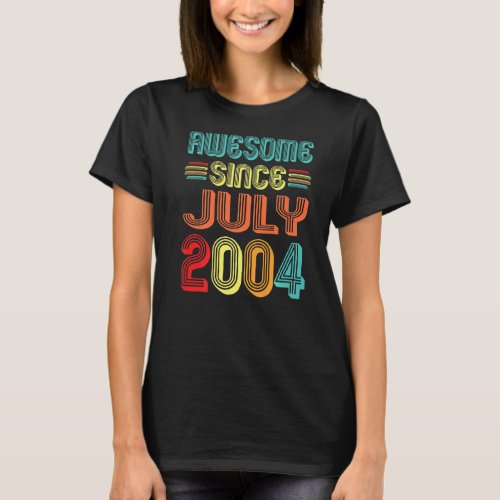 Awesome Since July 2004 Vintage 18 Years Old 18th  T_Shirt