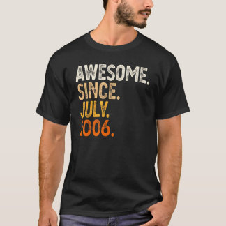 Awesome Since July 2006 16th Birthday  16 Year Old T-Shirt