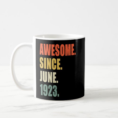 Awesome Since June 1923 99 Year Old Birthday  Coffee Mug