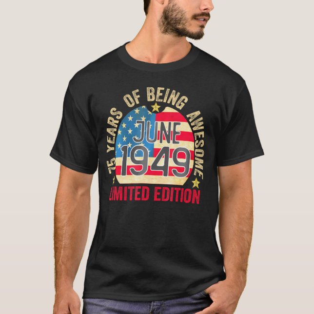 Awesome Since June 1949 75 Years Old Usa Flag T-Shirt (Front)