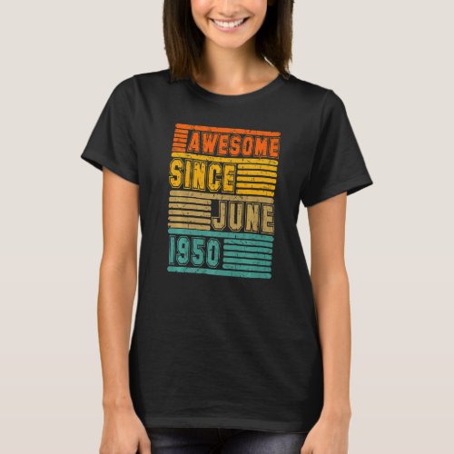 Awesome Since June 1950 Vintage 72th Men And Women T_Shirt
