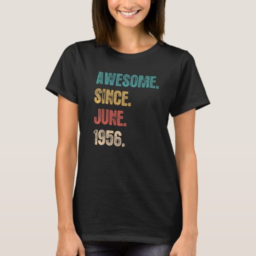 Awesome Since June 1956  66 Year Bday  66th Birthd T_Shirt