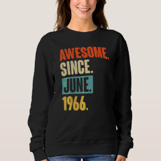 Awesome Since June 1966 56 Year Old 56th Birthday Sweatshirt