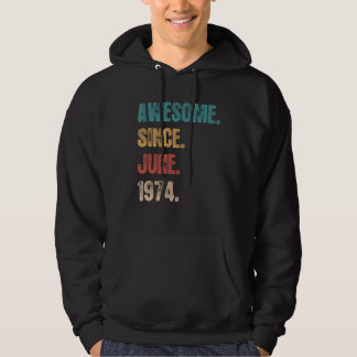 Awesome Since June 1974 48 Year Bday 48th Birthd Hoodie
