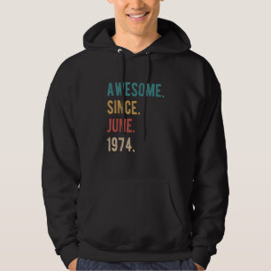 Awesome Since June 1974 48 Year Old Bday 48th Birt Hoodie