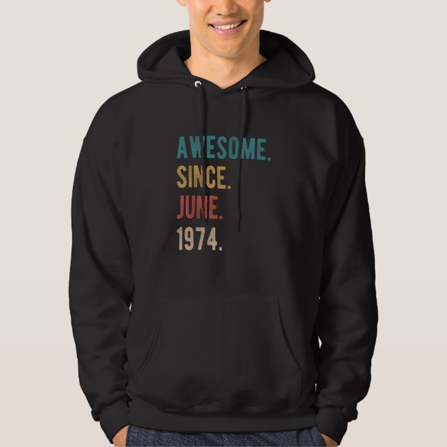 Awesome Since June 1974 48 Year Old Bday 48th Birt Hoodie (Front)