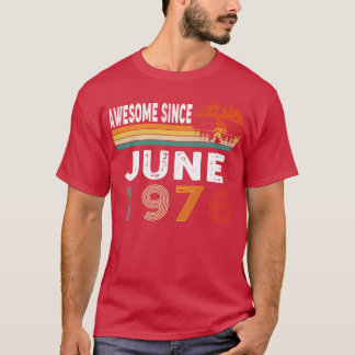 Awesome Since June 1976 T-Shirt