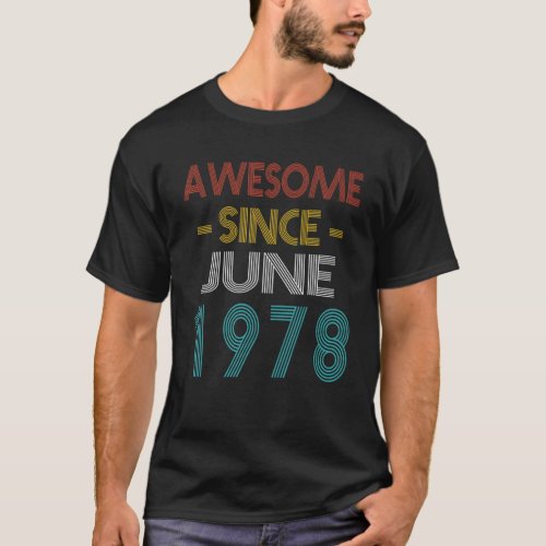 Awesome Since June 1978 Vintage Birthday T_Shirt