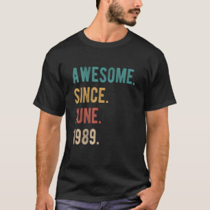 Awesome Since June 1989 33 Year Old Bday 33rd Birt T-Shirt