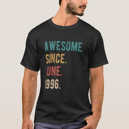 Awesome Since June 1996 26 Year Old Bday 26th Birt T_Shirt
