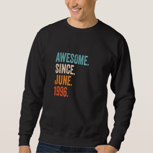 Awesome Since June 1996 27th Birthday Sweatshirt