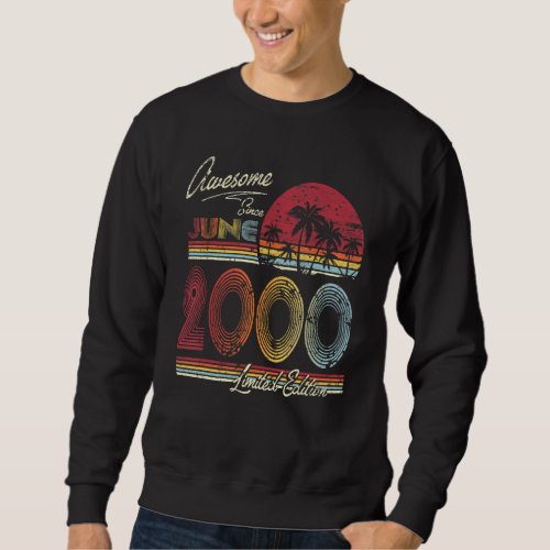 Awesome Since June 2000 22 Years 22nd Birthday Sweatshirt