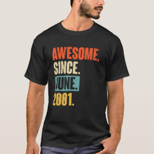 Awesome Since June 2001 21 Year Old 21st Birthday T-Shirt