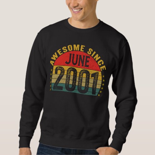 Awesome Since June 2001  22nd Birthday Women Men Sweatshirt
