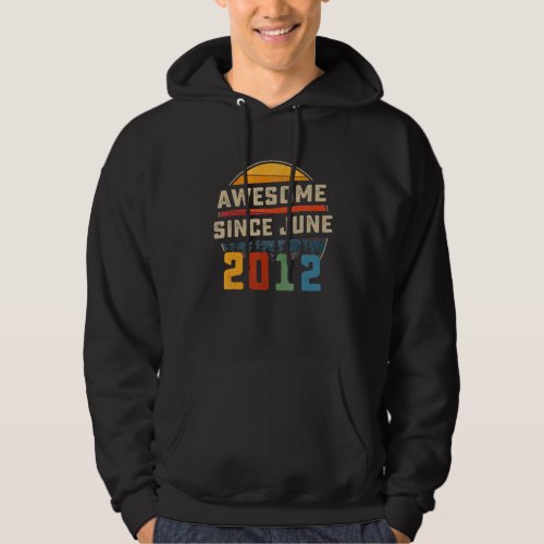 Awesome Since June 2012 10th Birthday  10 Years Ol Hoodie