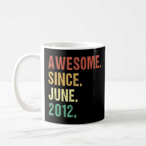 Awesome Since June 2012 10th Birthday 10 Years Old Coffee Mug