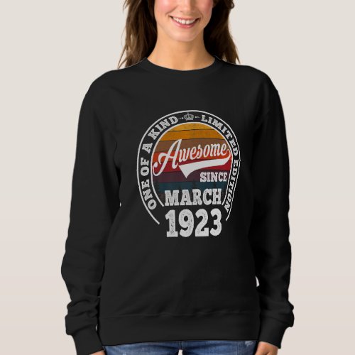 Awesome Since March 1923 100th Birthday 100 Years  Sweatshirt