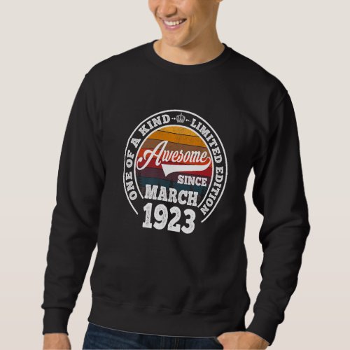 Awesome Since March 1923 100th Birthday 100 Years  Sweatshirt