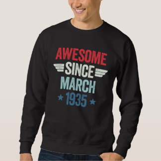 Awesome Since March 1935 Sweatshirt