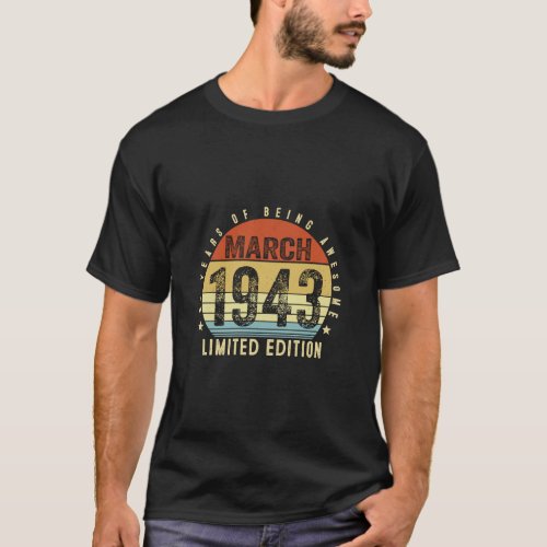 Awesome Since March 1943 80th Birthday  80 Years O T_Shirt