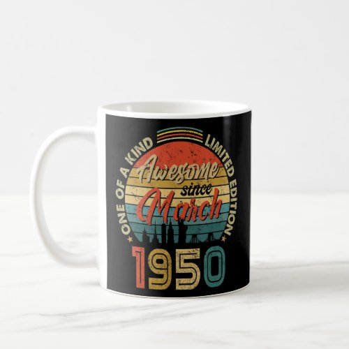 Awesome Since March 1950 Vintage 72th Birthday  Coffee Mug