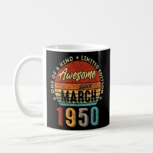 Awesome Since March 1950 Vintage 72th Birthday  Coffee Mug