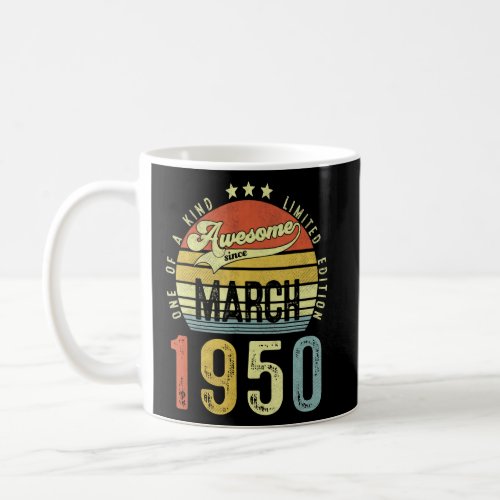 Awesome Since March 1950 Vintage 72th Birthday For Coffee Mug