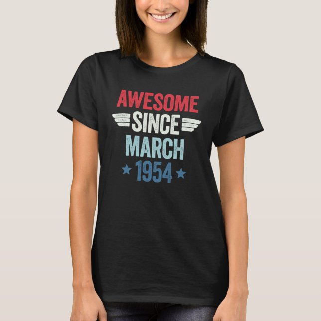 Awesome Since March 1954 1 T-Shirt (Front)