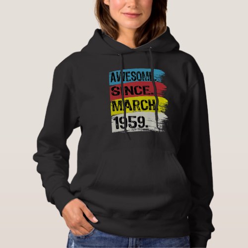 Awesome Since March 1959 Pisces Aries Zodiac 64th  Hoodie