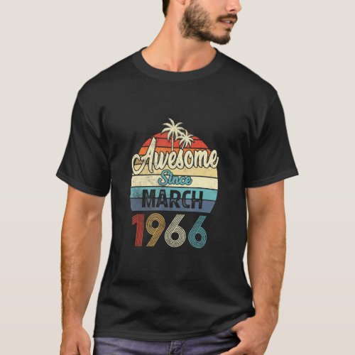 Awesome Since March 1966 Vintage 56th Birthday  T_Shirt